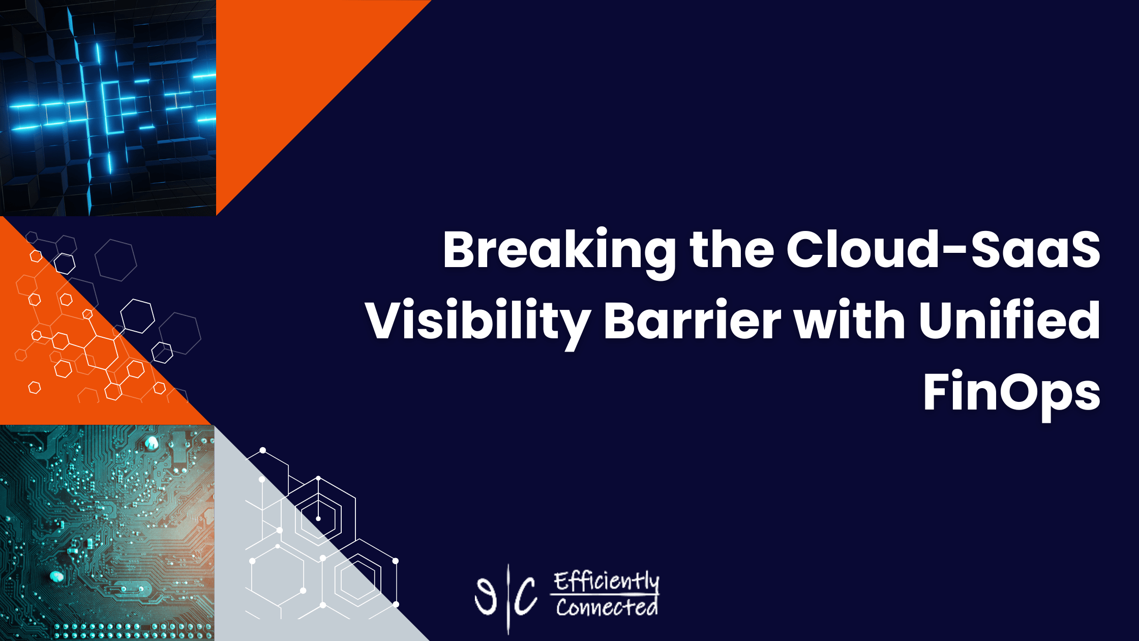 Breaking the Cloud-SaaS Visibility Barrier with Unified FinOps