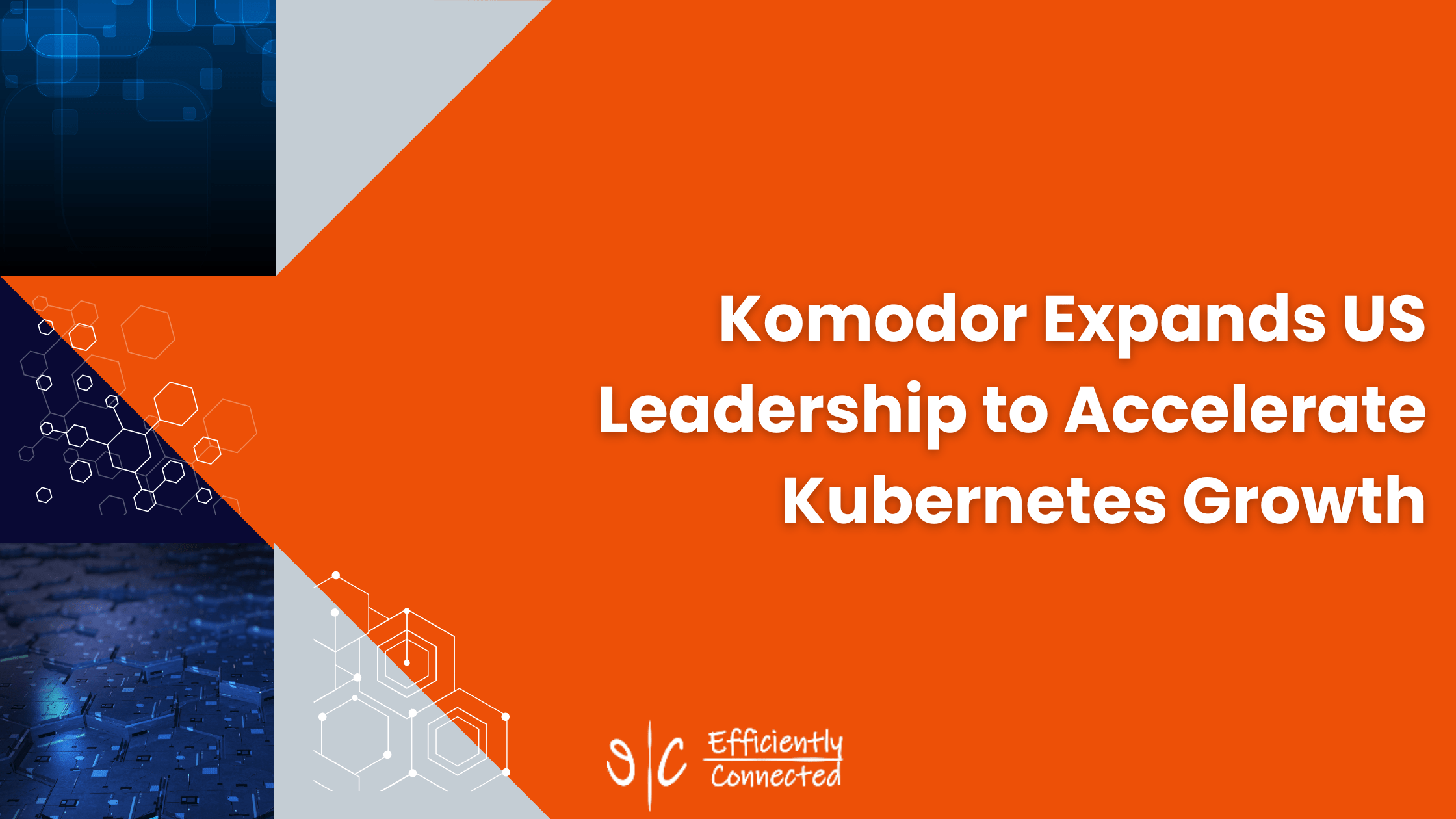Komodor Expands US Leadership to Accelerate Kubernetes Growth